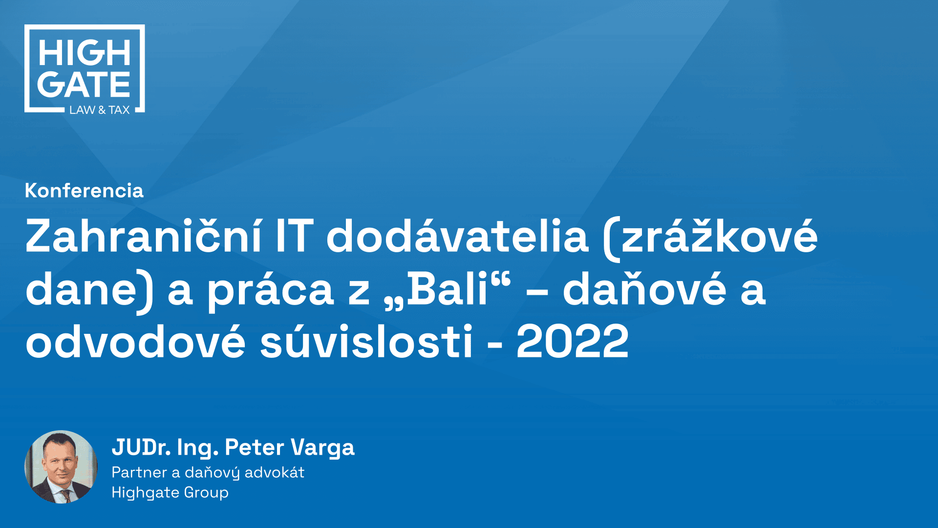 Zahraniční IT dodávatelia (zrážkové dane) a práca z „Bali“ – daňové a odvodové súvislosti - 2022